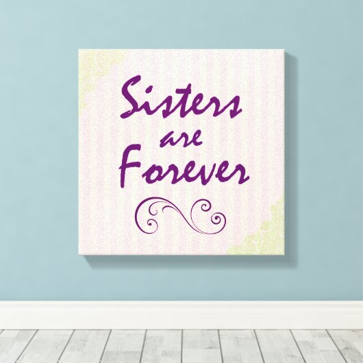 Zusters zijn Forever Quote Canvas Afdruk (Insitu (Houten vloer))