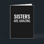 Zusters zijn geweldig grappige verjaardag kaart<br><div class="desc">Zusters zijn geweldig nou die van jou is een grappige verjaardagskaart. Verander "zusters" in elke gewenste relatie en personaliseer de binnenkant.</div>