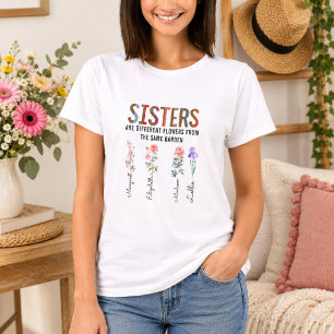 Zusters zijn verschillende bloemen – op maat gemaa t-shirt