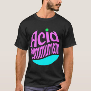 Zuur communisme t-shirt