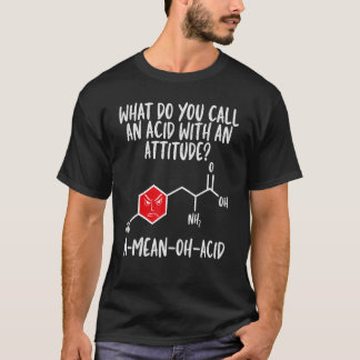 Zuur met attitude Chemistry-leraar wetenschapgrafi T-shirt