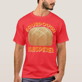 Zuurdeeg Whisperer Bread Baking T-shirt