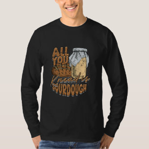 Zuurdesembrood Zuurdesembaksel Alles wat je kneed T-shirt