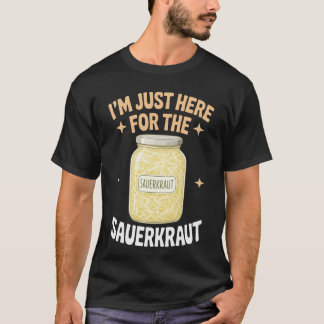 Zuurkool Alleen Hier Voor Duits Eten T-shirt