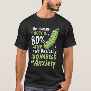 Zuurkool Komkommer Lichaam Met Angst Grappige Groe T-shirt
