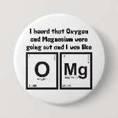 Zuurstof en magnesium OMG Ronde Button 7,6 Cm (Voorkant)