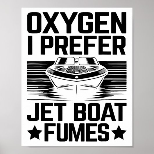 Zuurstof Ik geef de voorkeur Jet Boat dampen Jetbo Poster (Voorkant)