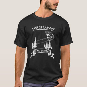 Zw Kettingzaag Lumberjack als het bos wringt T-shirt