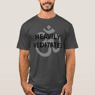 Zwaar gemediteerd XII T-shirt
