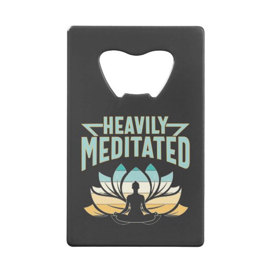 Zwaar geMediteerd - Yoga Creditkaart Flessenopener (Voorkant)