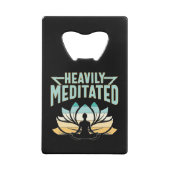 Zwaar geMediteerd - Yoga Creditkaart Flessenopener (Achterkant)