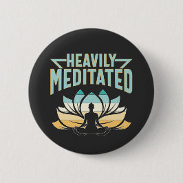 Zwaar geMediteerd - Yoga Ronde Button 5,7 Cm