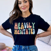 Zwaar gemediteerde, grappige meditatie, yogi-les t-shirt