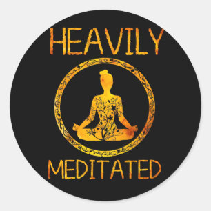 Zwaar geMeditteerd - Funny Meditation & Yoga Gift Ronde Sticker