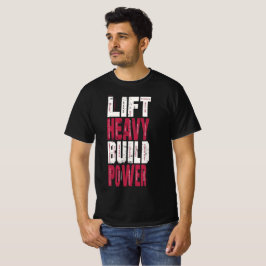 Zwaar Til Kracht Opbouwen – Motiverende Gym T-shirt
