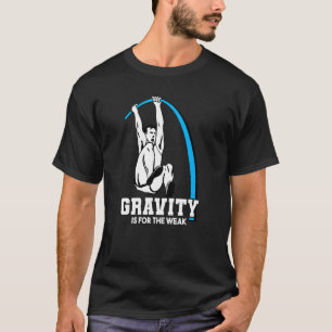 Zwaarte is voor Weak Pole Vault Track T-shirt