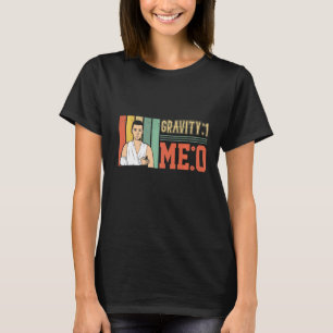 Zwaartekracht 1 Me 0 Arm Fractuur 1 T-shirt