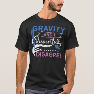 Zwaartekracht En Ik Respectvol Oneens Aerial Dance T-shirt
