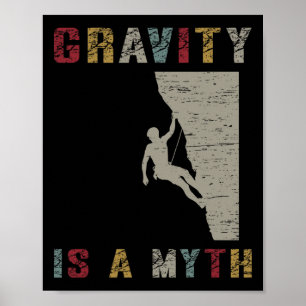 Zwaartekracht Is Een Mythe Rots Klimmen Poster