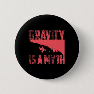Zwaartekracht Is Een Mythe Schattig Ik Hou Van Rot Ronde Button 5,7 Cm