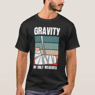 Zwaartekracht Mijn enige zwakte in de beenbok T-shirt