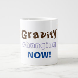 Zwaartekracht verandert nu - Orahemai! Grote Koffiekop