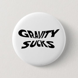 Zwaartekracht Zuigt - Grappige Natuurkunde Wetensc Ronde Button 5,7 Cm