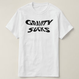 Zwaartekracht Zuigt - Grappige Natuurkunde Wetensc T-shirt