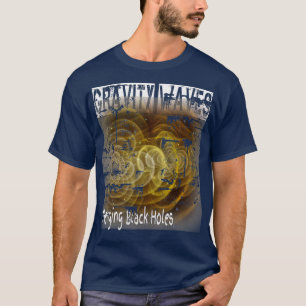 Zwaartekrachtgolven Zwarte gaten samenvoegen T-shirt