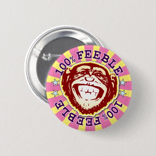 Zwakke 100% Funny Monkey Badge Ronde Button 5,7 Cm (Voorkant /achterkant)