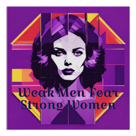 Zwakke Mannen vrezen sterke vrouwen Perfect Poster