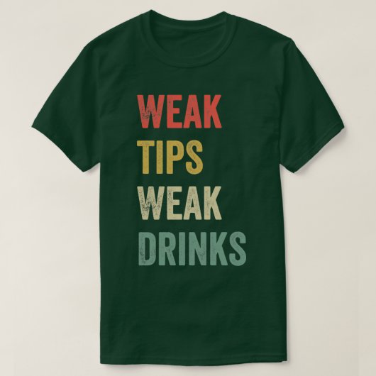 Zwakke Tips Zwak Drinken, lieflijk grappige Cool S T-shirt (Design voorkant)