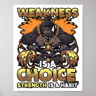 Zwakte is een keuze fitness sportschool Motivatie  Poster