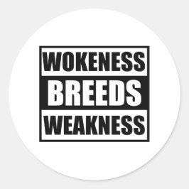 zwakte van het wokeness-ras ronde sticker