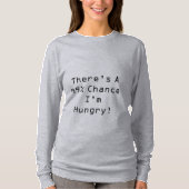 Zwangere 99% kans dat ik honger heb. t-shirt (Voorkant)