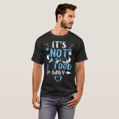 Zwangerschap Het is geen voedsel Baby Baby Boy Gez T-shirt (Voorkant volledig)