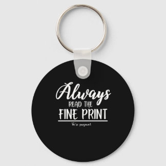 Zwangerschapsaankondiging Lees de fijne afdruk Sleutelhanger