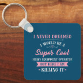 Zware apparatuur operator droom job doden sleutelhanger (Voorkant)