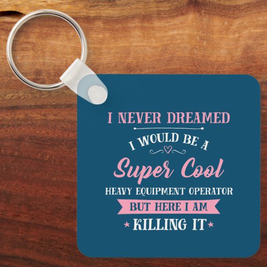 Zware apparatuur operator droom job doden sleutelhanger (Voorkant)