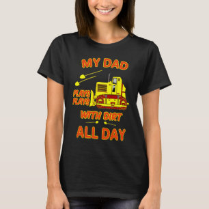 Zware Machines Papa Speelt Met Vuil Bulldozer Oper T-shirt