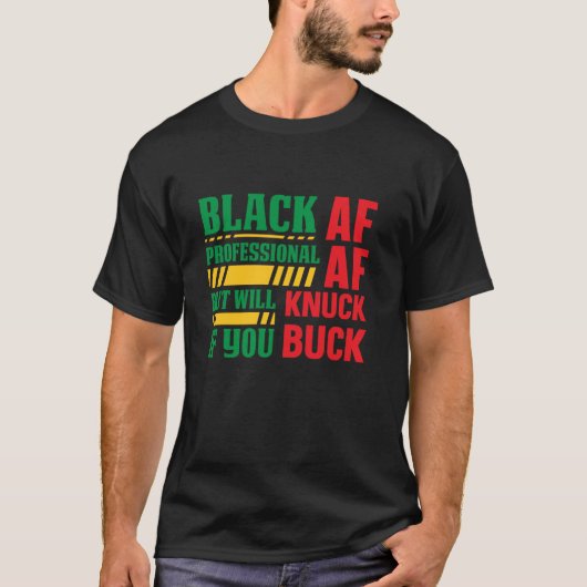 Zwart AF Professional AF maar zal knuck als je buc T-shirt (Voorkant)