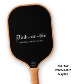 Zwart Dink-or-die Pickleball Partners Paddle