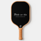 Zwart Dink-or-die Pickleball Partners Paddle (Voorkant)