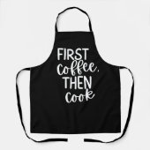 Zwart “Eerst Koffie, Dan Koken.” Grappig Dames Schort (Voorkant)
