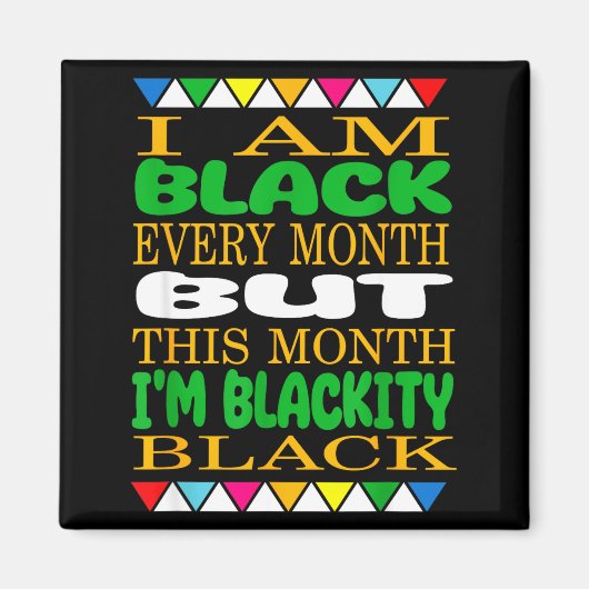 Zwart elke maand grappige spreuk juneteenth magneet (Voorkant)