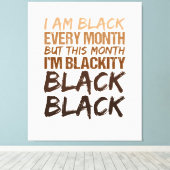 Zwart elke maand zwarte geschiedenis Afrikaan Canvas Afdruk (Insitu (Houten vloer))