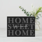 Zwart en grijs Huis Sweet Home We hebben verhuisd Aankondiging (Staand voorkant)