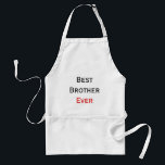 Zwart en rode tekst Beste broer ooit gepersonalise Standaard Schort<br><div class="desc">Introductie van ons exclusieve keuken schort ontwerp, vervaardigd met oprechte waardering voor broers overal. De boodschap luidt trots: "BESTE BROER OOIT", met de eerste twee woorden elegant in het zwart getekend, terwijl "OOIT" een opvallende, hartstochtelijke rode tint uitstraalt. Dit doordachte geschenk brengt een eerbetoon aan de unieke band die wordt...</div>