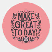 Zwart en Roze Make Great Today Sticker (Voorkant)