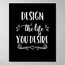 Zwart en wit ontwerp voor het leven dat u wilt Pos